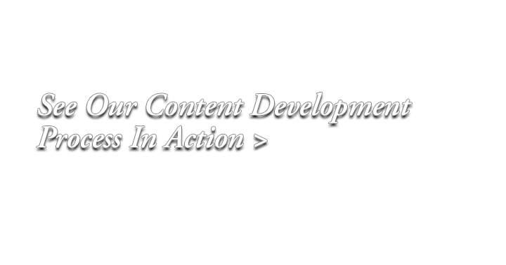 see our content development process in action